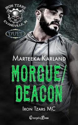 Morgue/Deacon Duet: A Bones MC Romance - Marteeka Karland - cover