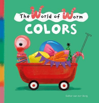 The World of Worm. Colors - Esther van den Berg - cover