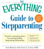 The Everything Guide to Stepparenting