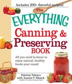 The Everything Canning and Preserving Book