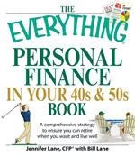 The Everything Personal Finance in Your 40s and 50s Book