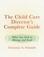 The Child Care Director's Complete Guide