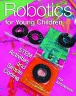 Robotics for Young Children: STEM Activities and Simple Coding