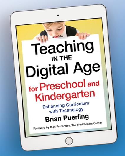 Teaching in the Digital Age for Preschool and Kindergarten