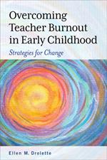 Overcoming Teacher Burnout in Early Childhood