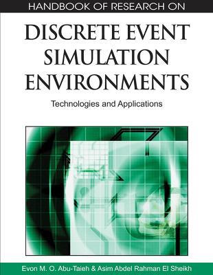 Handbook of Research on Discrete Event Simulation Environments: Technologies and Applications - cover