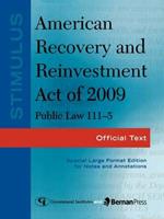 Stimulus: American Recovery and Reinvestment Act of 2009: PL 111-5: Official Text