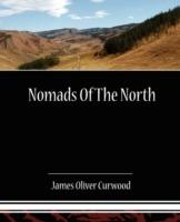 Nomads of the North - James Oliver Curwood - cover