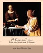 A Domestic Problem - Work and Culture in the Household