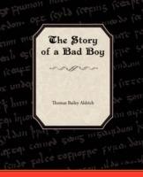 The Story of a Bad Boy - Thomas Bailey Aldrich - cover