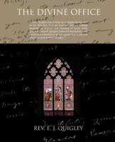 The Divine Office - Rev E J Quigley - cover