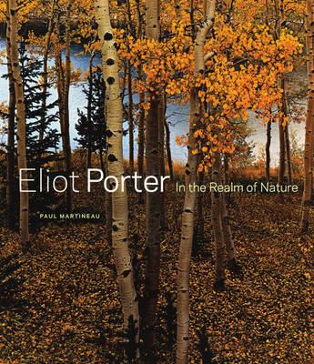 Eliot Porter – In the Realm of Nature - . Martineau - cover