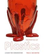 Properties of Plastics: A Guide for Conservators