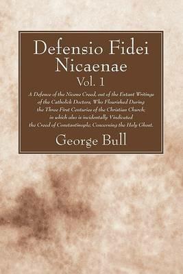 Defensio Fidei Nicaenae, vol. 1 - George Bull - cover