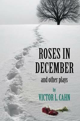 Roses in December - Victor L Cahn - cover