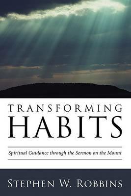 Transforming Habits - Stephen W Robbins - cover