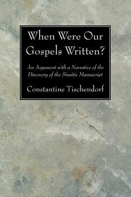 When Were Our Gospels Written? - Constantine Tischendorf - cover
