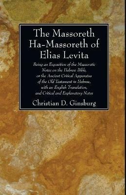 The Massoreth Ha-Massoreth of Elias Levita - Christian D Ginsburg - cover