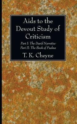 Aids to the Devout Study of Criticism - T K Cheyne - cover