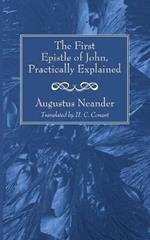 The First Epistle of John, Practically Explained