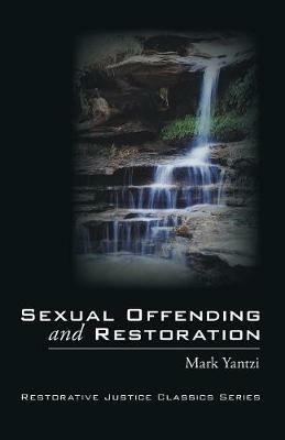 Sexual Offending and Restoration - Mark Yantzi - cover