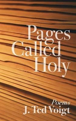 Pages Called Holy - J Ted Voigt - cover