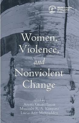 Women, Violence and Nonviolent Change - cover