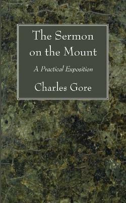 The Sermon on the Mount - Charles Gore - cover