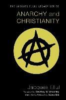 Anarchy and Christianity - Jacques Ellul - cover