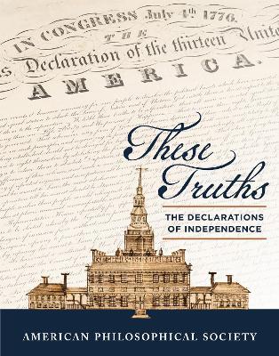These Truths: The Declarations of Independence - cover