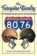 The Turnpike Rivalry: The Pittsburgh Steelers and the Cleveland Browns