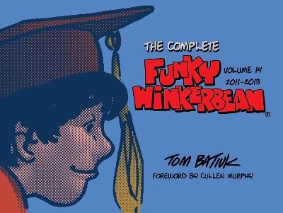 The Complete Funky Winkerbean, Volume 14, 2011-2013 - Tom Batiuk - cover