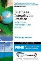 Business Integrity in Practice - Wolfgang Amann - cover