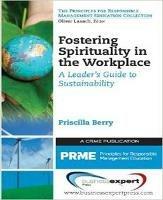 Fostering Spirituality in the Workplace - Priscilla Berry - cover