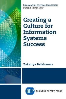 Creating a Culture for Information Systems Success - Zakariya Belkhamza - cover