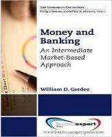 Money and Banking: A Monetary Systems and Markets Perspective - William D. Gerdes - cover