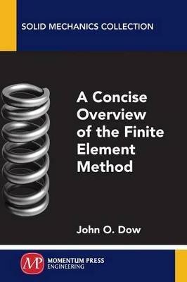 CONCISE OVERVIEW FINITE ELEMENT METHOD - DOW - cover
