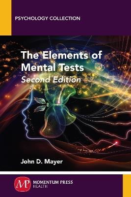 The Elements of Mental Tests, Second Edition - John D Mayer - cover