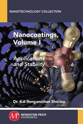 Nanocoatings, Volume I: Applications and Stability - Kal Renganathan Sharma - cover