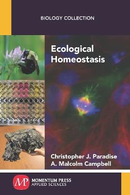 Ecological Homeostasis - Christopher J Paradise,A Malcolm Campbell - cover