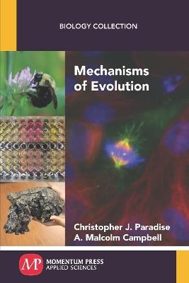 Mechanisms of Evolution - Christopher J Paradise,A Malcolm Campbell - cover