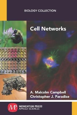 Cell Networks - A Malcolm Campbell,Christopher J Paradise - cover