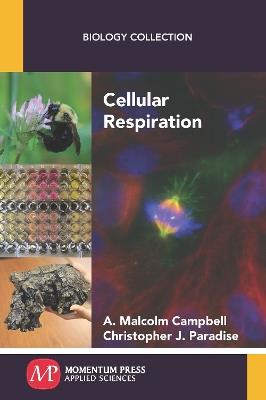 Cellular Respiration - A Malcolm Campbell,Christopher J Paradise - cover