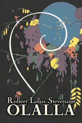 Olalla by Robert Louis Stevenson, Fiction, Classics, Action & Adventure - Robert Louis Stevenson - cover