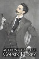 Cousin Henry by Anthony Trollope, Fiction, Classics, Historical, Psychological - Anthony Trollope - cover