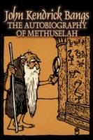 The Autobiography of Methuselah by John Kendrick Bangs, Fiction, Fantasy, Fairy Tales, Folk Tales, Legends & Mythology - John Kendrick Bangs - cover