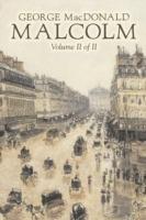 Malcolm, Volume II of II by George Macdonald, Fiction, Classics, Action & Adventure