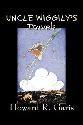 Uncle Wiggily's Travels by Howard R. Garis, Fiction, Fantasy & Magic, Animals - Howard R Garis - cover