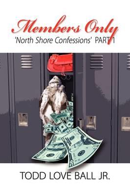 Members Only North Shore Confessions Part One - Todd Love Ball - cover