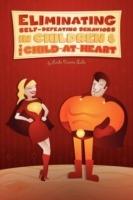 Eliminating Self-Defeating Behaviors in Children & the Child-At-Heart - Linda Diane Suda - cover